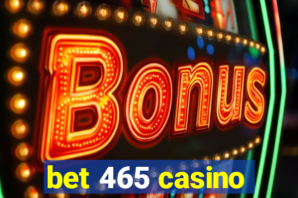 bet 465 casino